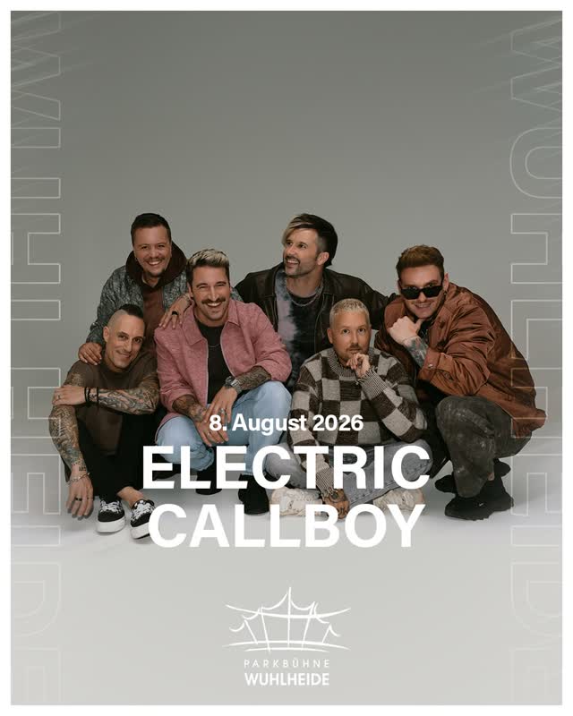 Electric Callboy kommt in die Wuhlheide !!