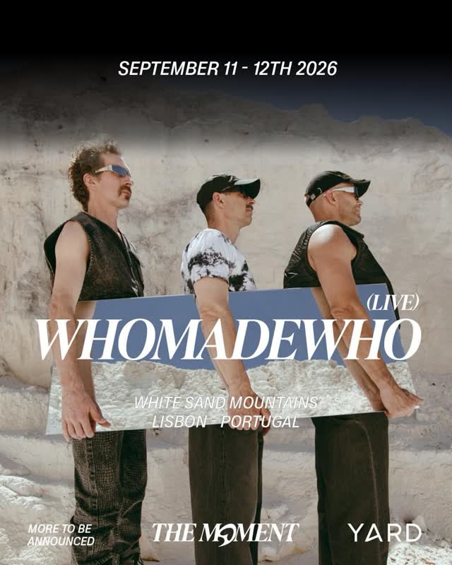 WHOMADEWHO (LIVE) WHITE SAND MOUNTAINS LISBON PORTUGAL