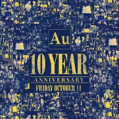 AU LOUNGE 10-Year Anniversary