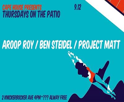Aroop Roy ~ Be Careful Kid ~ Project Matt at Cape House