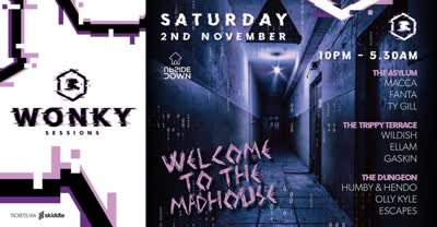 WONKY SESSIONS: WELCOME TO THE MADHOUSE