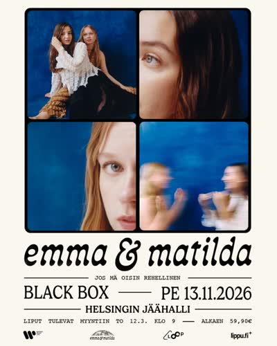 EMMA & MATILDA - JOS MÄ OISIN REHELLINEN - BLACK BOX 2026