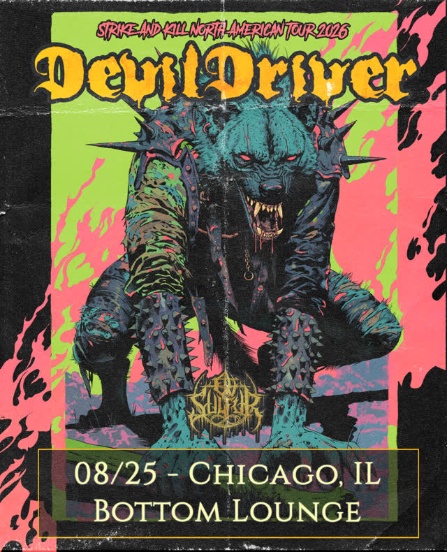 Devildriver is taking over Bottom Lounge with OV Sulfur