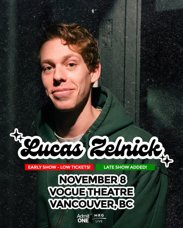 Lucas Zelnick Late Show Added in Vancouver