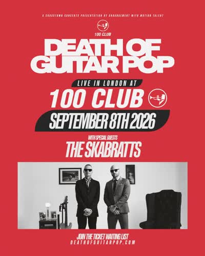 Death of Guitar Pop at London’s Iconic 100 CLUB