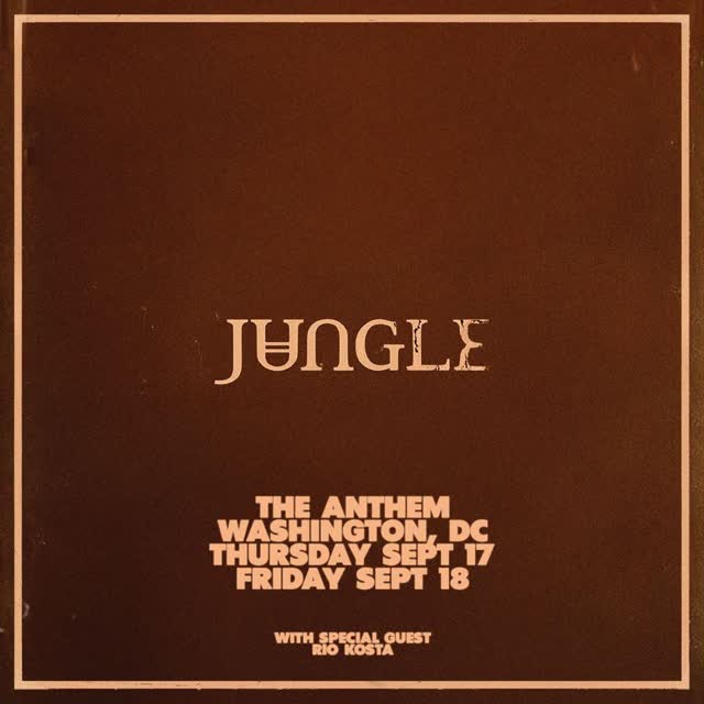Jungle - First Show Sold Out, Second Show Added!