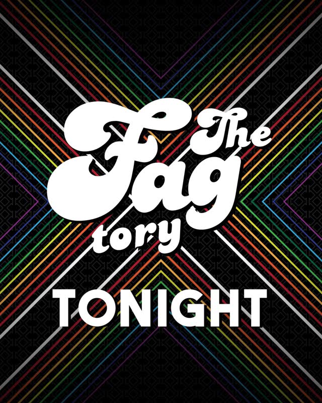 FAGtory - OFFICIAL PRIDE NIGHT