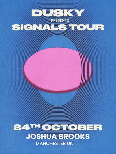 Dusky Signals Tour