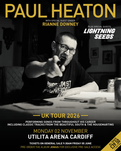 Paul Heaton with special guest Rianne Downey and support from Lightning Seeds