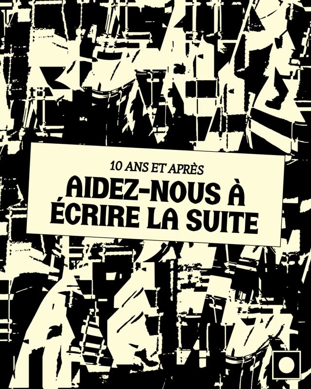 10 ans et après ? Aidez-nous à écrire la suite