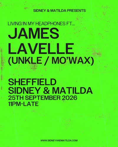 LIVING IN MY HEADPHONES FT... JAMES LAVELLE (UNKLE / MO'WAX)
