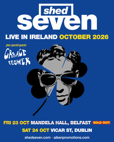 Shed Seven with Special Guests Garage Flower