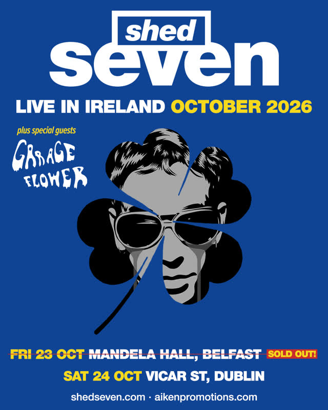 Shed Seven with Special Guests Garage Flower