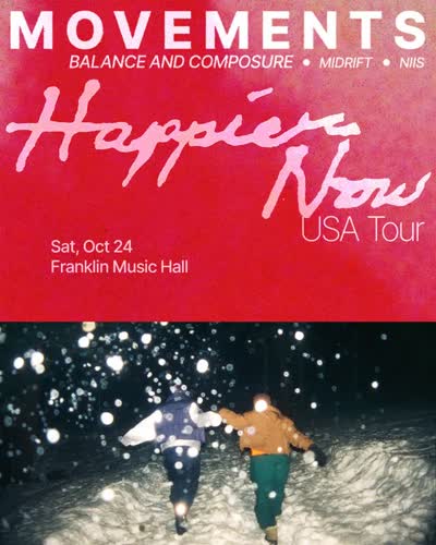 Movements with special guests Balance and Composure, Midriff, and Niis