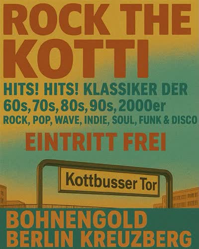 Rock The Kotti - Hits! Hits! Und noch mehr Hits!
