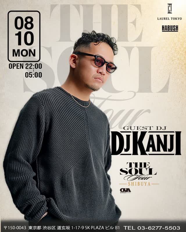 THE SOUL TOUR SPECIAL GUEST DJ KANJI