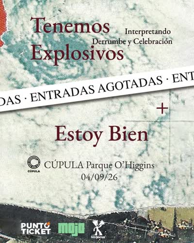 Estoy Bien y Tenemos Explosivos en Teatro La Cúpula