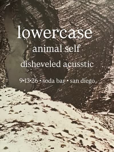 San Diego bound! W/Animal Self and Disheveled Acusstic!