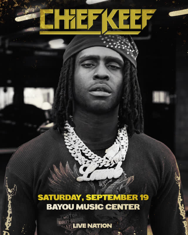 Chief Keef at Bayou Music Center
