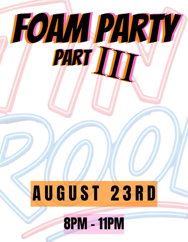 FOAM PARTY PART III