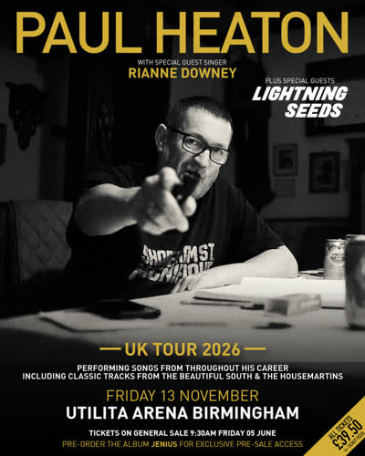 Paul Heaton - returning to Brum with special guests The Lightning Seeds