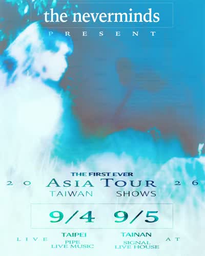 the neverminds Asia Tour Taiwan Shows