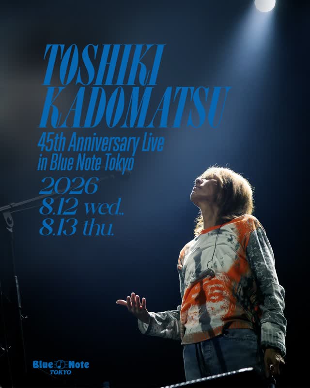 TOSHIKI KADOMATSU 45th Anniversary Live in Blue Note Tokyo