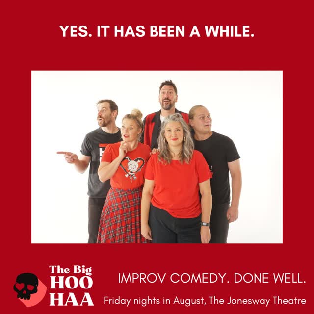 The Big HOO HAA - IMPROV COMEDY. DONE WELL.