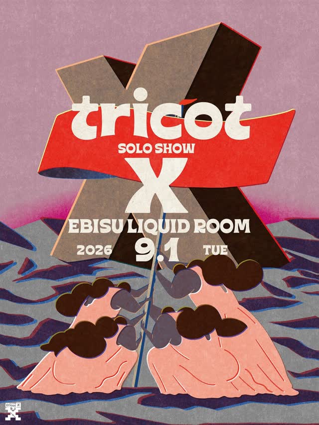 tricot 単独公演「X」