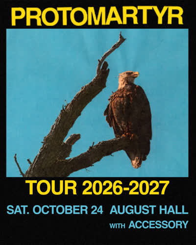 NEW SHOW: Protomartyr headed to August Hall