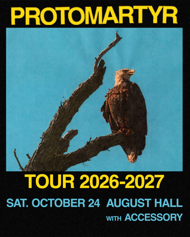 NEW SHOW: Protomartyr headed to August Hall