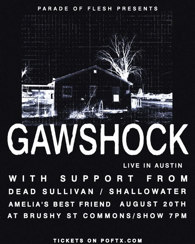 GAWSHOCK LIVE IN AUSTIN