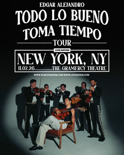 Edgar Alejandro is coming to Gramercy Theatre