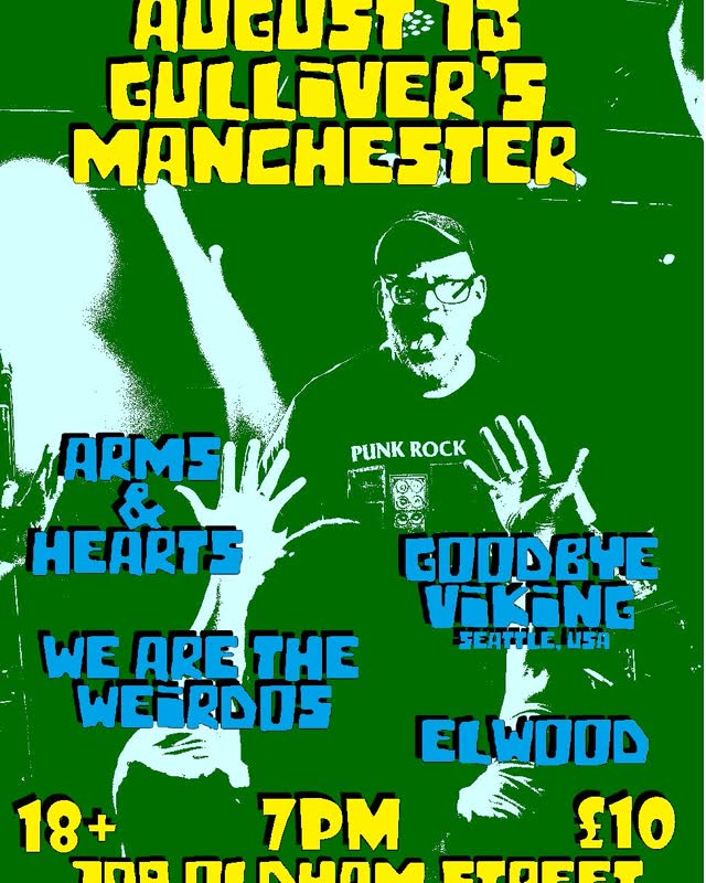 Arms and Hearts, Goodbye Viking, We Are The Weirdos, and Elwood