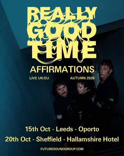 REALLY GOOD TIME AFFIRMATIONS LIVE UK/EU AUTUMN 2026