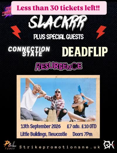 Slackrr, Connection State, Deadflip, Resurgence Live