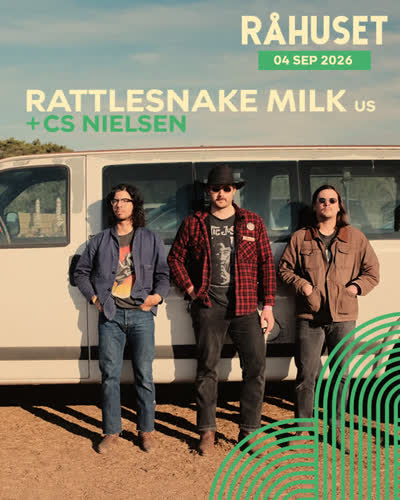 KONCERTNYHED: Rattlesnake Milk + CS Nielsen