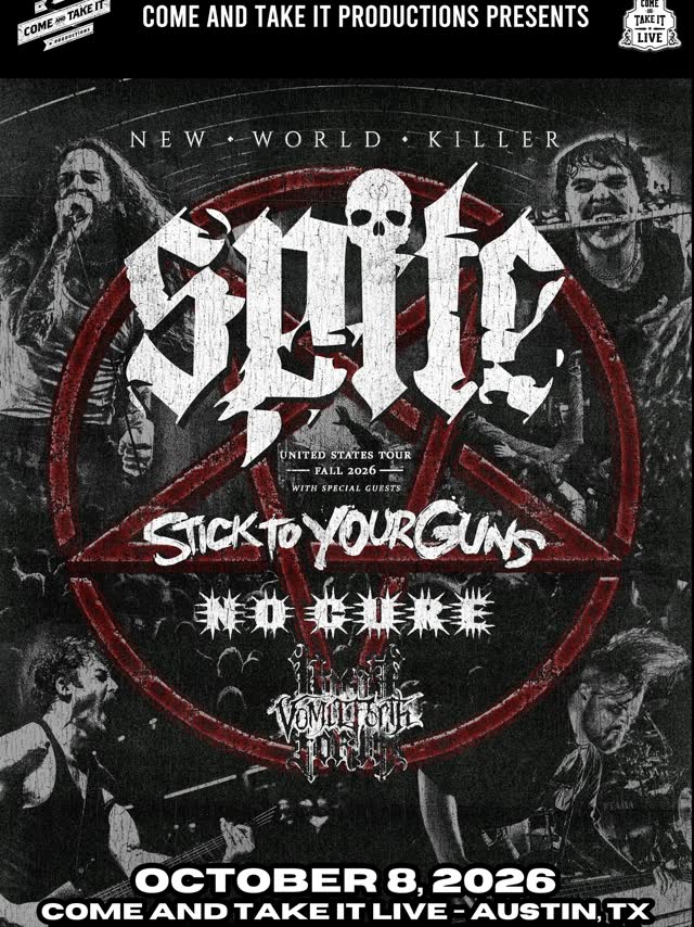 Spite, Stick To Your Guns, No Cure and Vomit Forth at Come and Take It Live