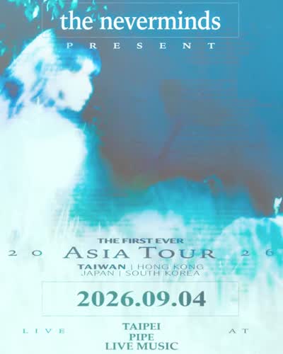 the neverminds 2026 ASIA TOUR TAIWAN SHOWS- LIVE IN TAIPEI