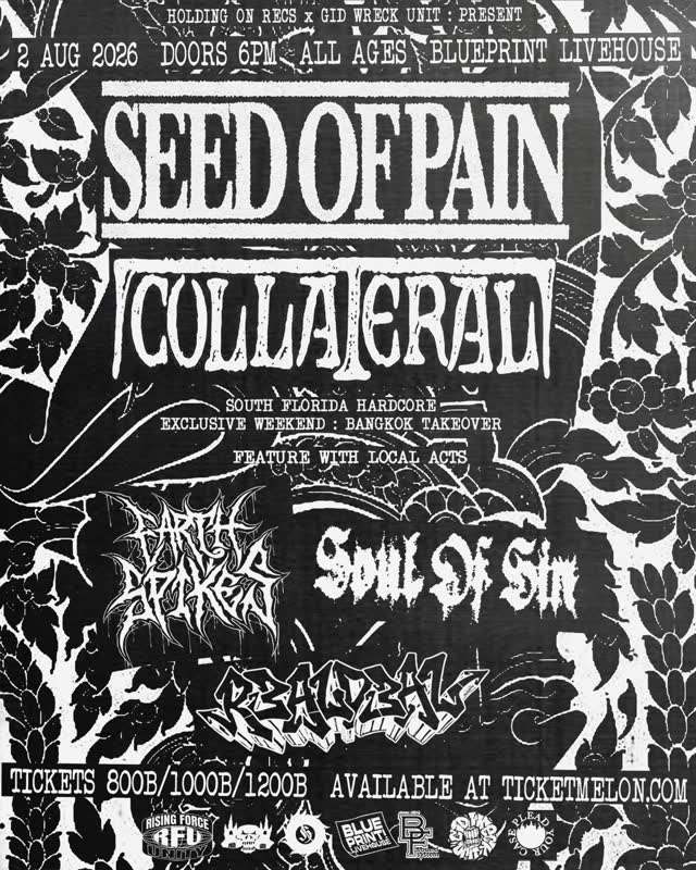 SEED OF PAIN & COLLATERAL South Florida Hardcore Exclusive SEA Weekend : Bangkok Takeover