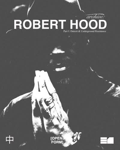 Archive: Robert Hood Part I: Detroit & Underground Resistance