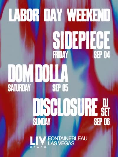 Labor Day Weekend with SIDEPIECE, Dom Dolla, and Disclosure