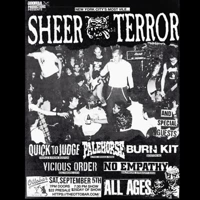 Sheer Terror, Quick to Judge, Palehorse, Burn Kit, Vicious Order, No Empathy