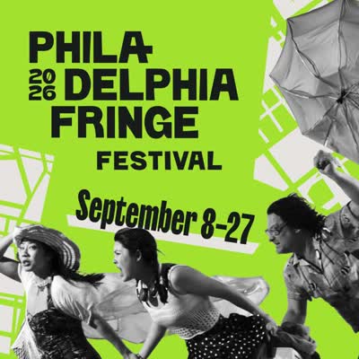 PHILADELPHIA FRINGE FESTIVAL