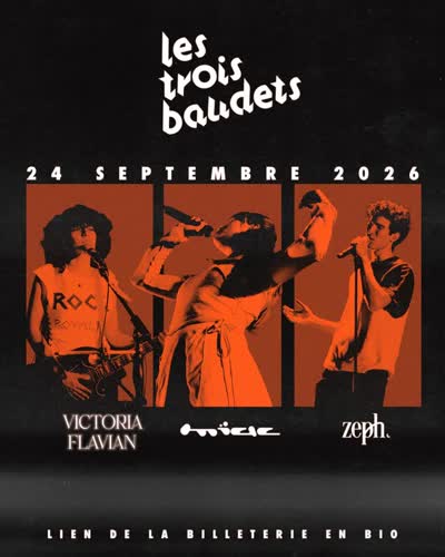 RDV LE 24/09/26 @lestroisbaudets !!! VICTORIA FLAVIAN + MIAE + ZEPH