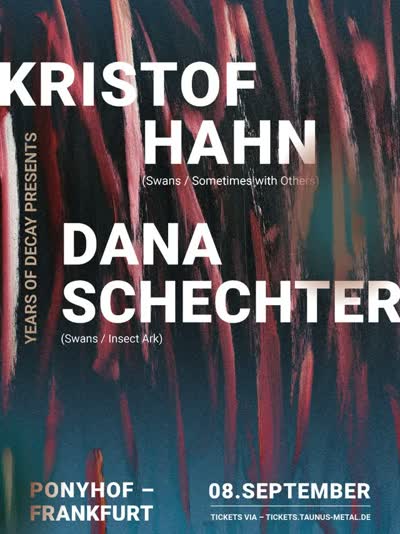 Years of Decay presents Kristof Hahn & Dana Schechter