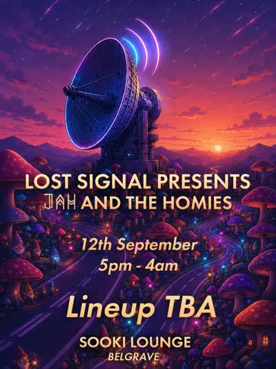 LOST SIGNAL PRESENTS JAH AND THE HOMIES