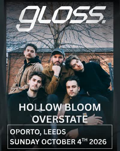GLOSS, HOLLOW BLOOM, OVERSTATE