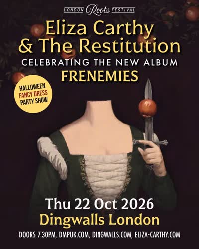 Eliza Carthy & The Restitution: Frenemies Album Launch Party
