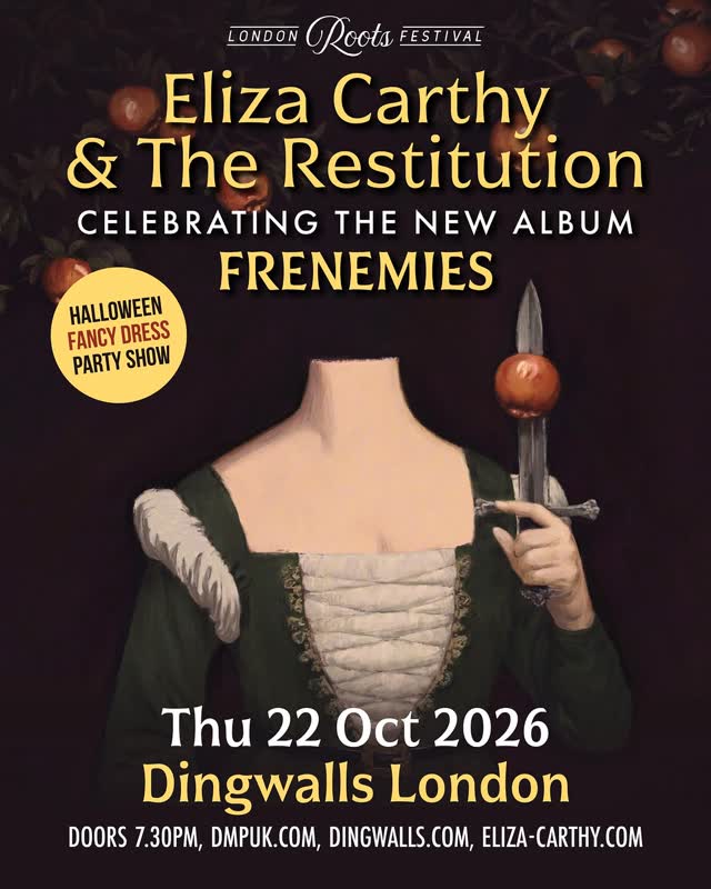 Eliza Carthy & The Restitution: Frenemies Album Launch Party